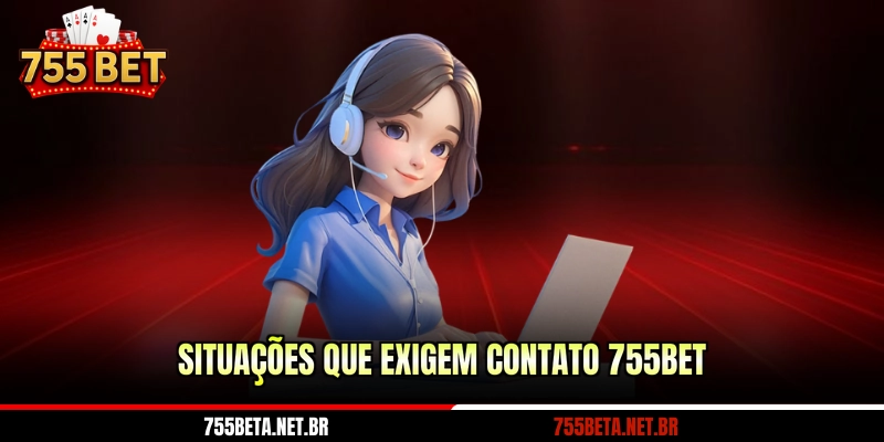 Situações que exigem contato 755BET