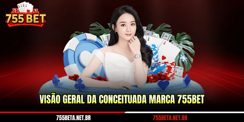Visão geral da conceituada marca 755BET